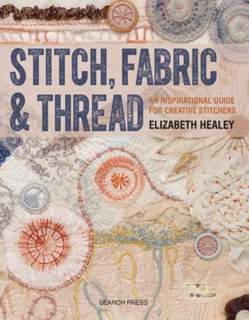 Stitch, Fabric & Thread av Elizabeth Healey