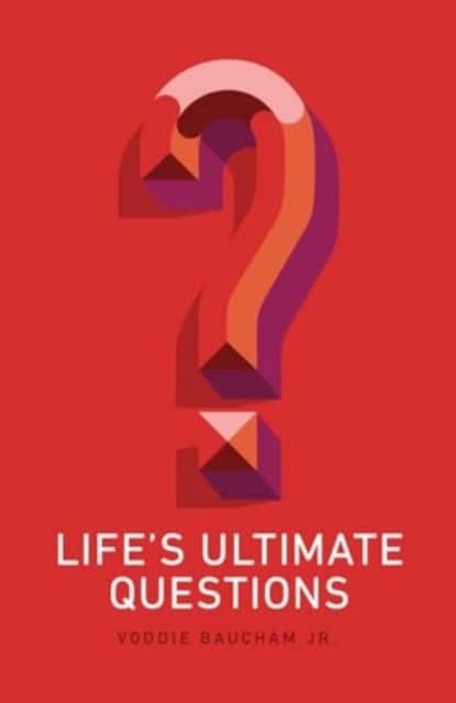 Life`s Ultimate Questions (25–pack) av Voddie Baucham Jr.