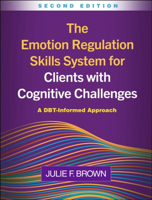 The Emotion Regulation Skills System for Clients with Cognitive Challenges, Second Edition