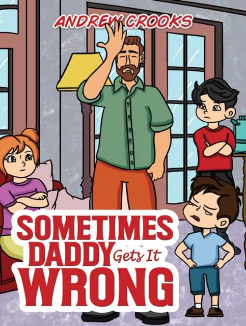 Sometimes Daddy Gets It Wrong av Andrew Crooks