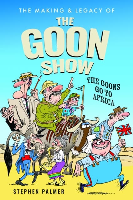 The Making & Legacy of The Goon Show