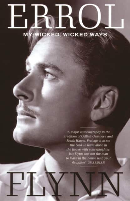 My Wicked, Wicked Ways av Errol Flynn
