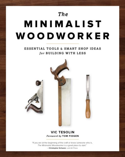 The Minimalist Woodworker