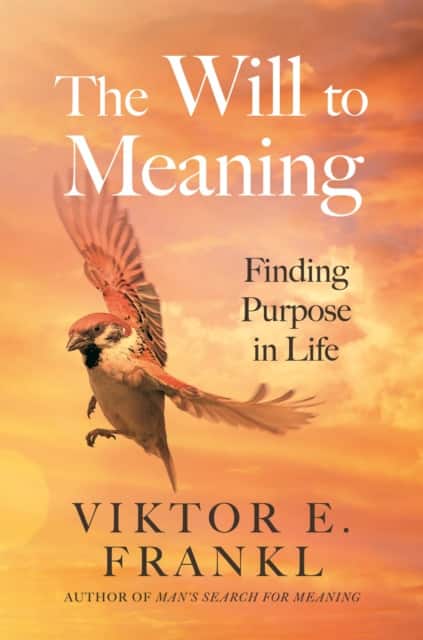 The Will to Meaning av Viktor E Frankl