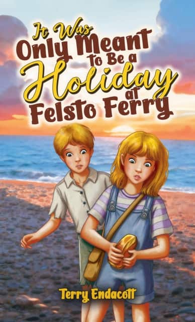 It Was Only Meant to Be a Holiday at Felsto Ferry av Terry Endacott