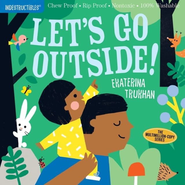 Indestructibles (The Original): Let's Go Outside!