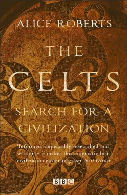 The Celts av Alice Roberts