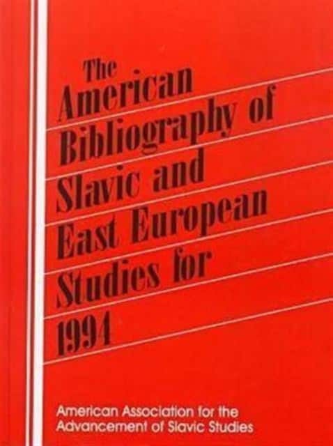 The American Bibliography of Slavic and East European Studies av Patt Leonard