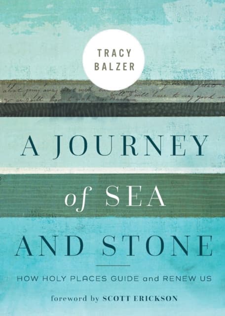A Journey of Sea and Stone