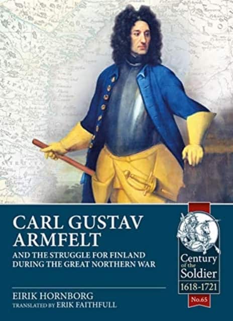 Carl Gustav Armfelt and the Struggle for Finland during the Great Northern War av Eirik Hornborg