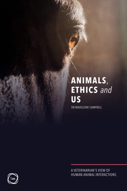 Animals, Ethics and Us av Madeleine Campbell