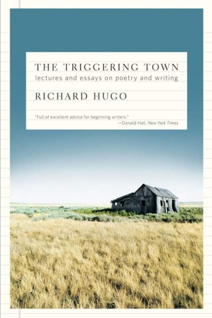 The Triggering Town – Lectures and Essays on Poetry and Writing av Richard Hugo
