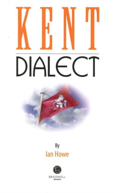 Kent Dialect av Ian Howe