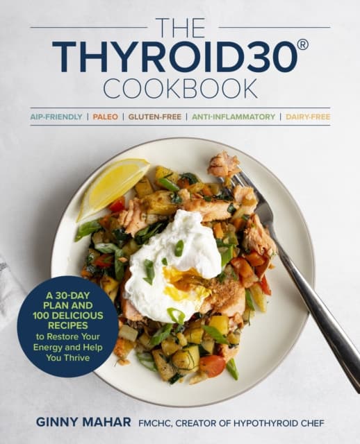 The THYROID30® Cookbook