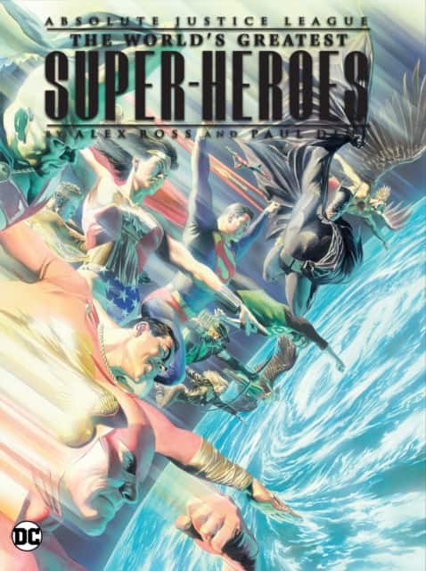 Justice League: The World's Greatest Superheroes by Alex Ross & Paul Dini (New Edition) av Alex Ross