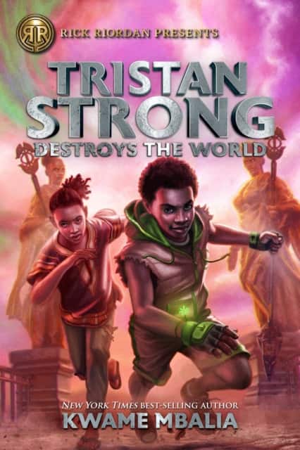 Rick Riordan Presents: Tristan Strong Destroys the World-A Tristan Strong Novel, Book 2 av Kwame Mbalia