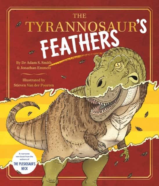 The Tyrannosaur's Feathers av Dr Adam S. Smith
