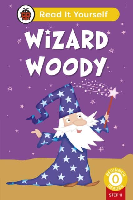 Wizard Woody (Phonics Step 11): Read It Yourself - Level 0 Beginner Reader av Ladybird