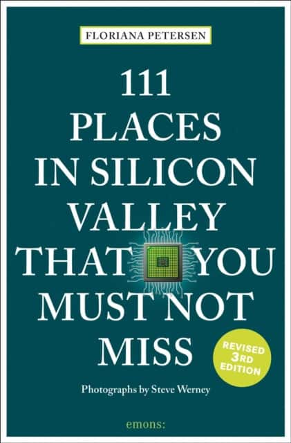 111 Places in Silicon Valley That You Must Not Miss av Floriana Petersen