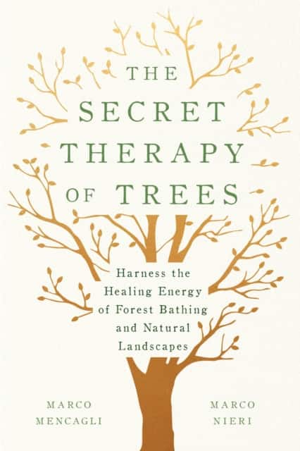 The Secret Therapy of Trees av Marco Mencagli