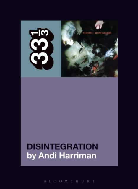 The Cure's Disintegration av Andi Harriman