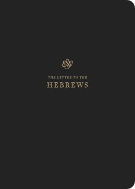ESV Scripture Journal – Hebrews (Paperback)