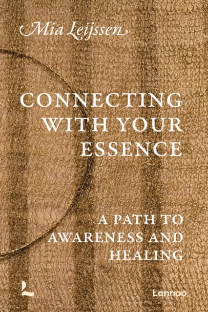Connecting with your Essence av Mia Leijssen