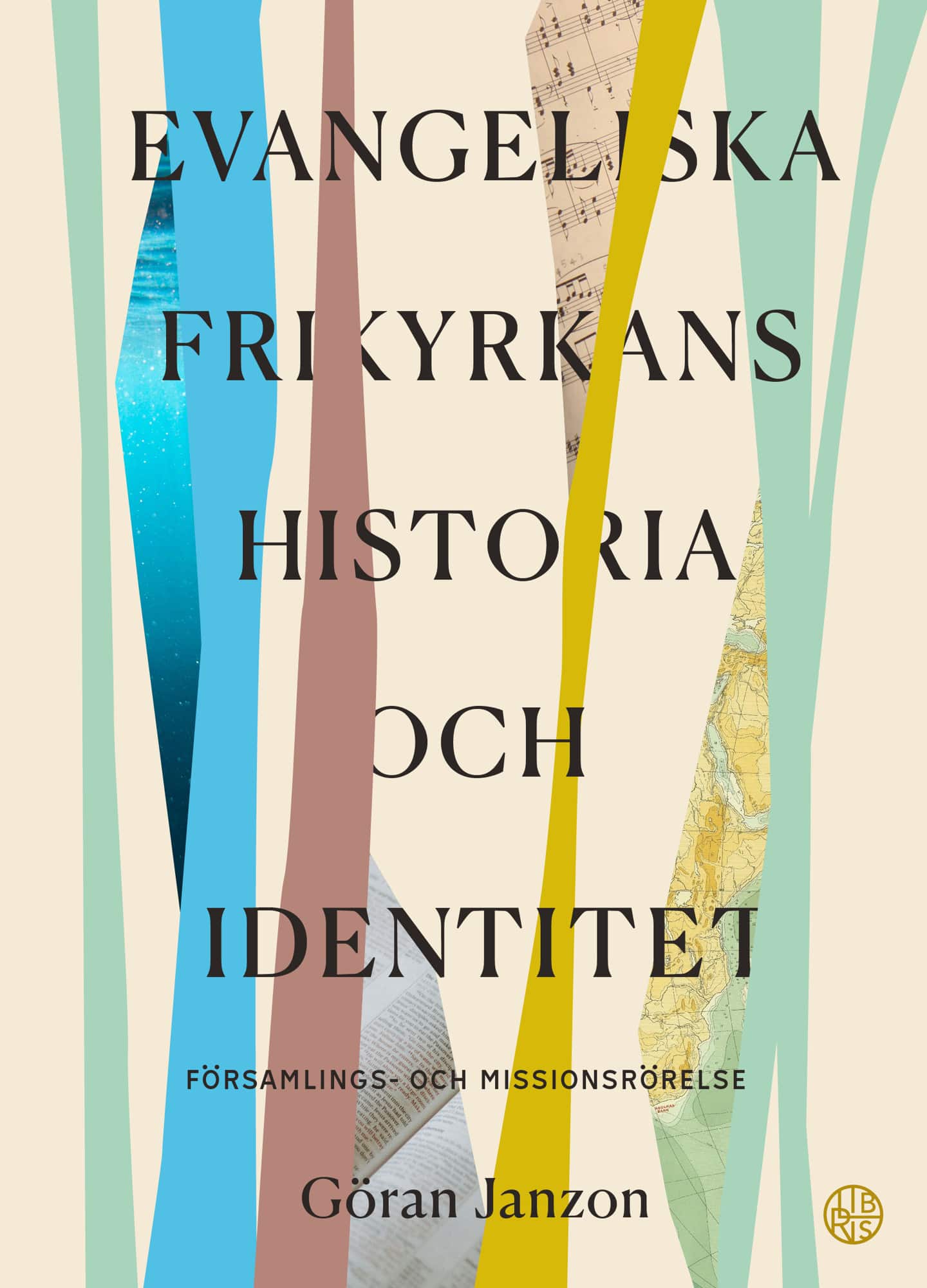 Evangeliska Frikyrkans historia och identitet av Göran Janzon