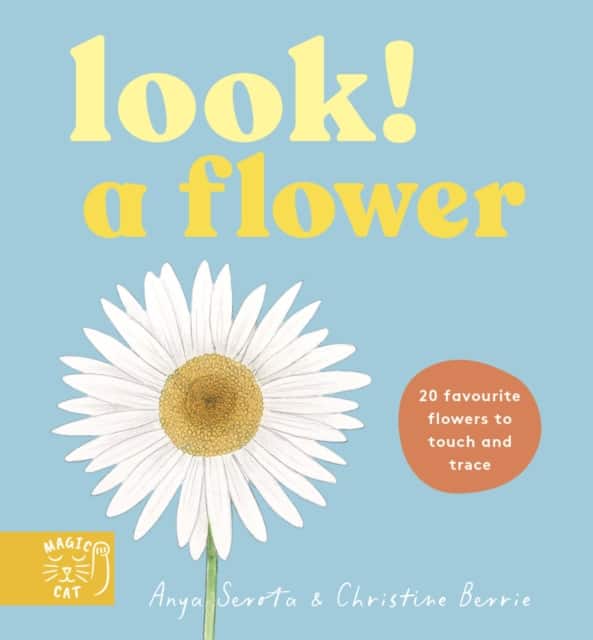LOOK! A Flower av Anya Serota