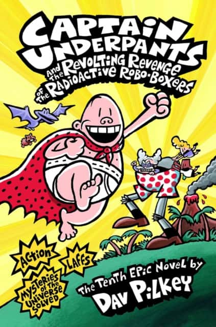 Captain Underpants and the Revolting Revenge of the Radioactive Robo-Boxers av Dav Pilkey