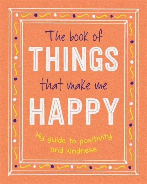 The Book of Things That Make Me Happy av Igloo Books Ltd