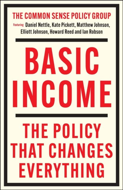 Basic Income – The Policy That Changes Everything