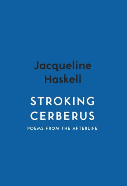 Stroking Cerberus av Jacqueline Haskell