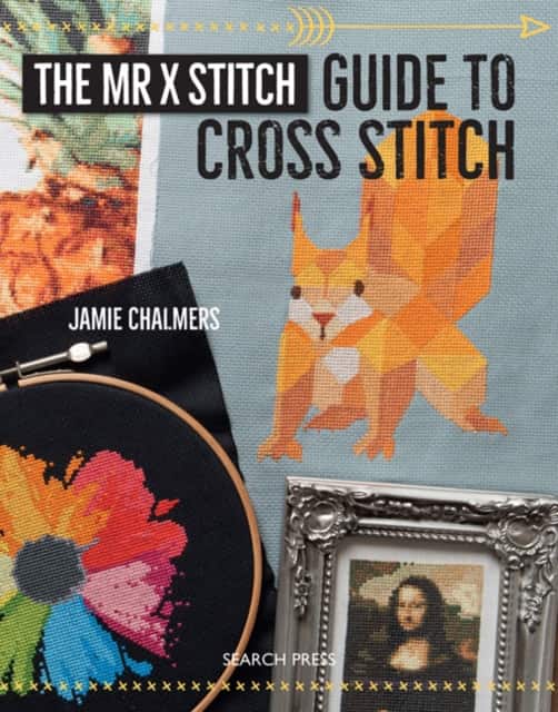 Mr X Stitch Guide to Cross Stitch, The av Jamie Chalmers