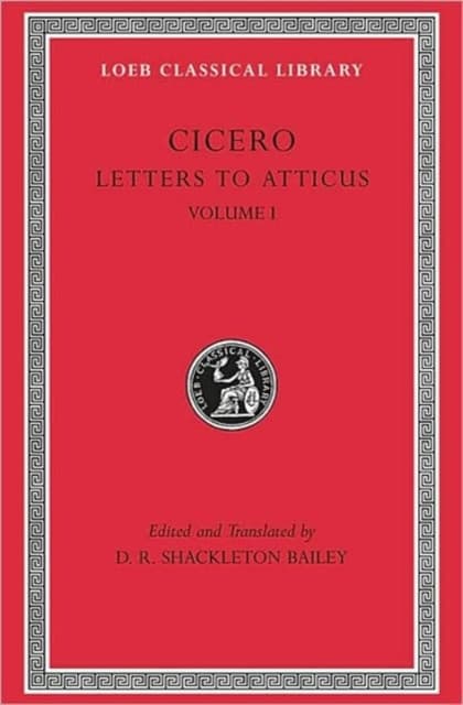 Letters to Atticus, Volume I – Letters 1–89 1–89 (+ Intro) (Trans. Bailey)(Latin)