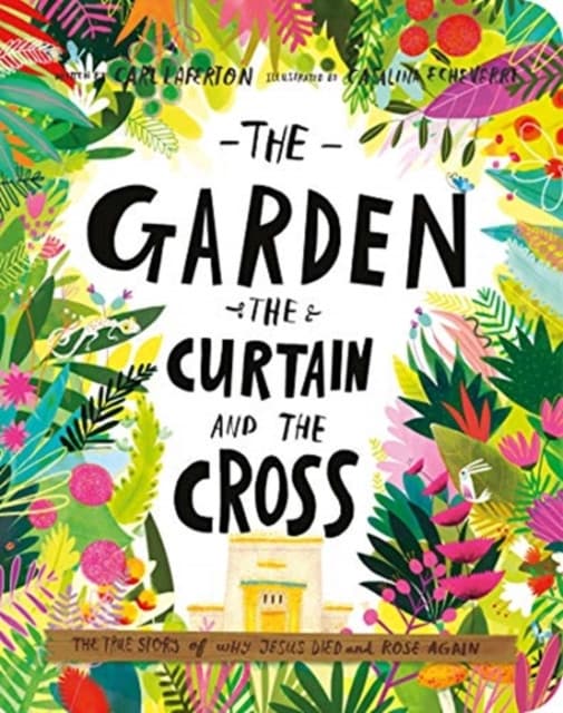 The Garden, the Curtain, and the Cross