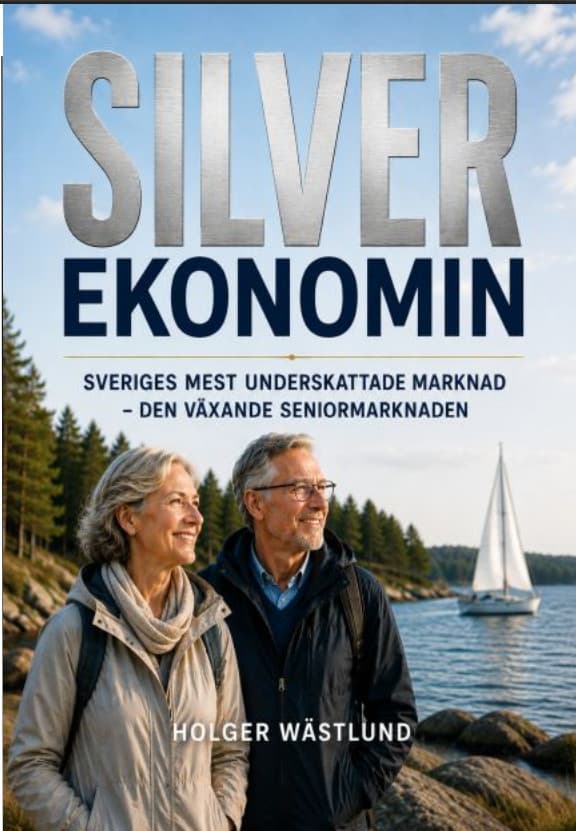 Silverekonomin Sveriges mest underskattade marknad - den växande seniormarknaden