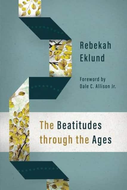 The Beatitudes Through the Ages av Rebekah Eklund