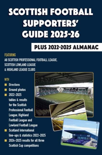 Scottish Football Supporters' Guide 2025-26 + 2022-25 Almanac av John Robinson