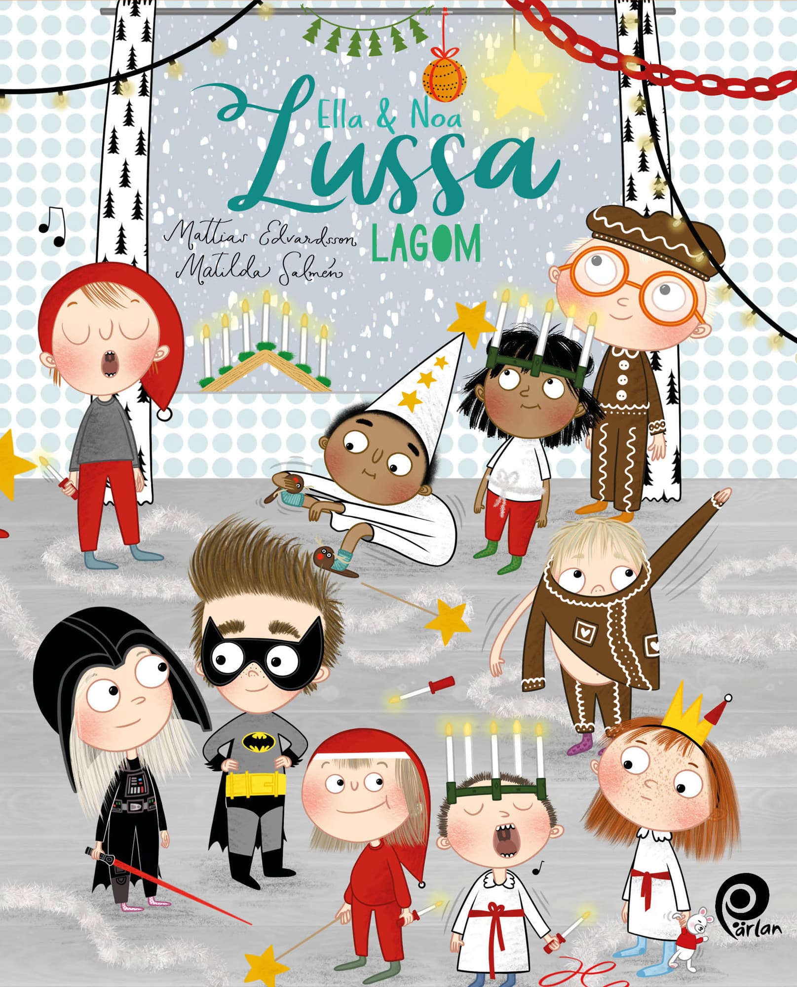 Ella & Noa. Lussa lagom
