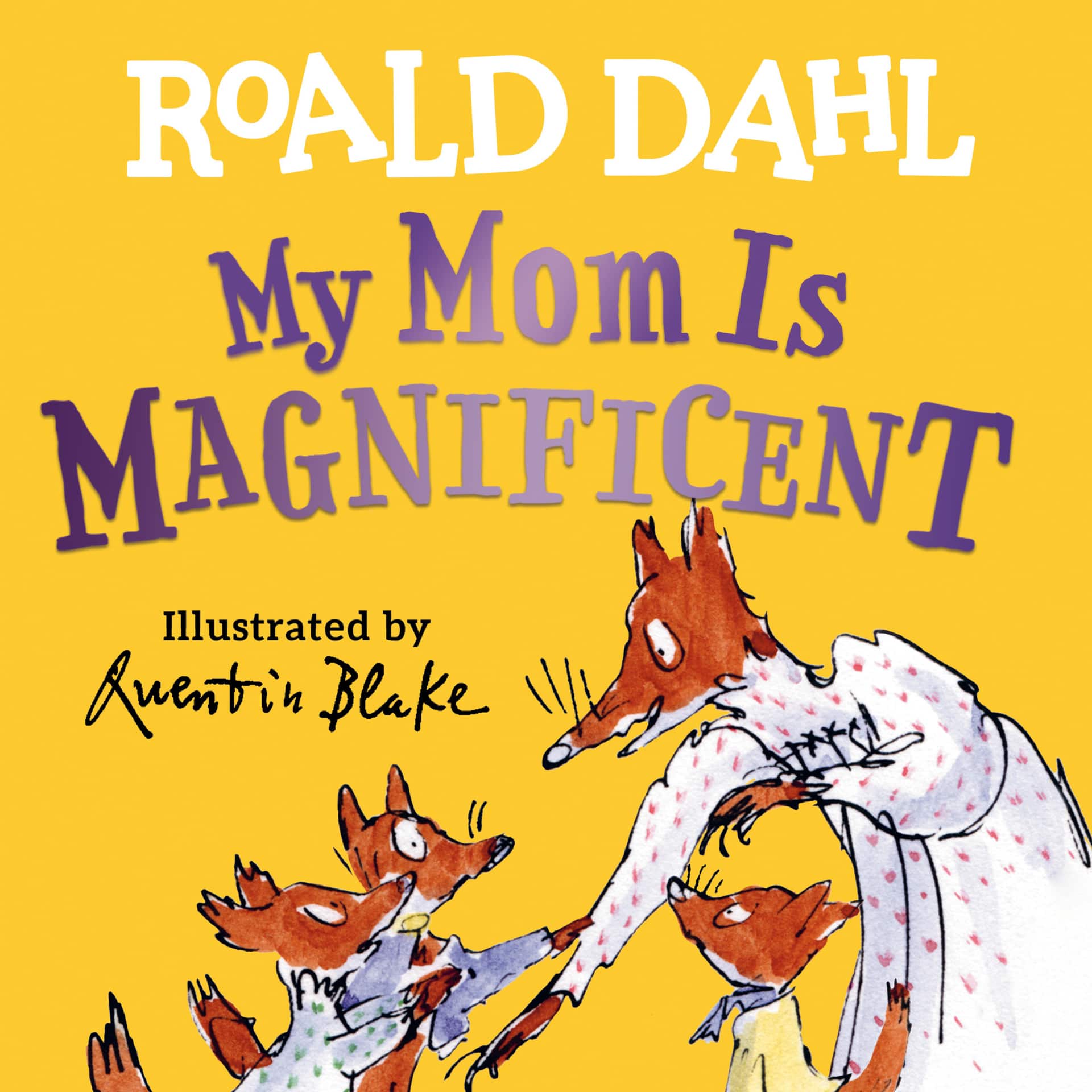 My Mom Is Magnificent av Roald Dahl