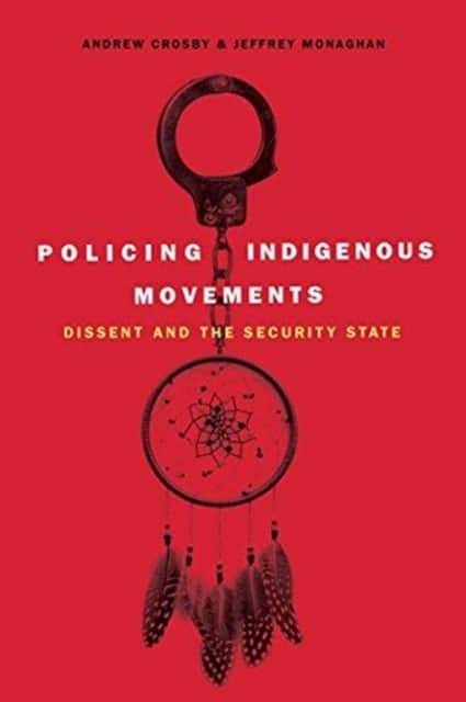 Policing Indigenous Movements av Andrew Crosby