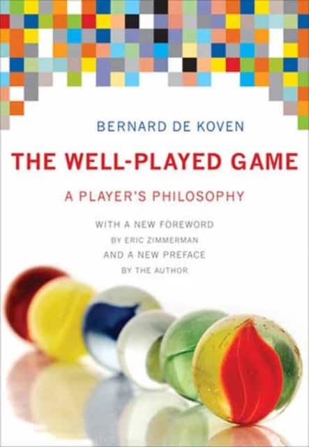 The Well-Played Game av Bernard De Koven
