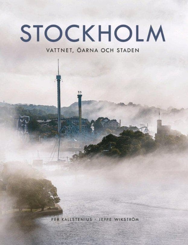 Stockholm : vattnet, öarna, staden