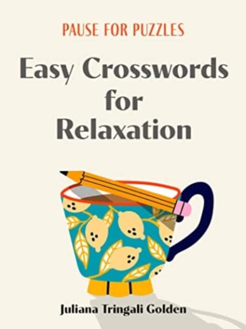 Pause for Puzzles: Easy Crosswords for Relaxation av Juliana Golden T