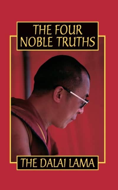 The Four Noble Truths av His Holiness the Dalai Lama