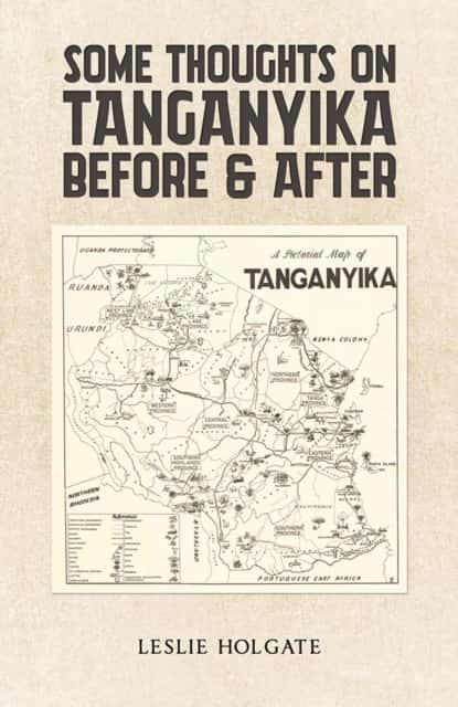 Some Thoughts on Tanganyika Before & After av Leslie Holgate