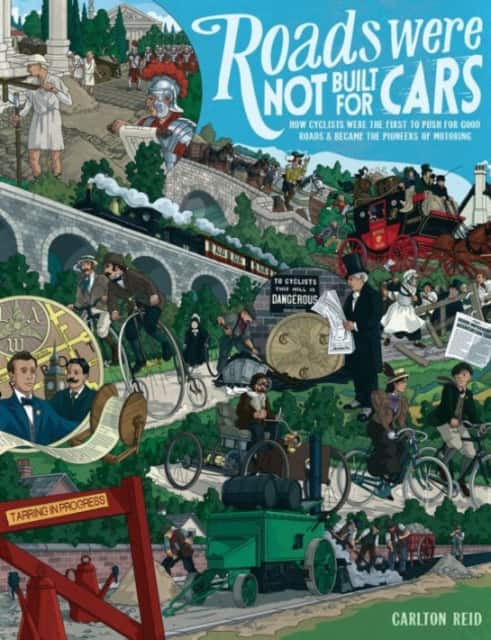 Roads Were Not Built for Cars av Carlton Reid