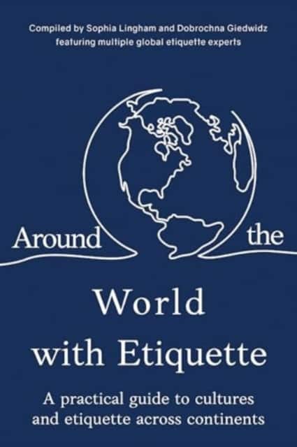 Around the World with Etiquette av Sophia Lingham
