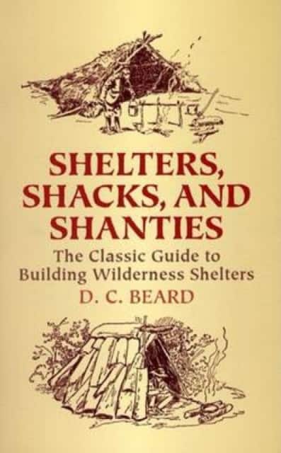 Shelters,Shacks and Shanties av D C Beard